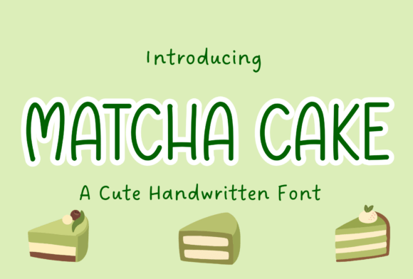 Matcha Cake: A Sweet and Playful Handwritten Font
