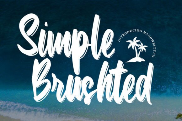 Simple Brushted: A Bold Font for Eye-Catching Campaigns